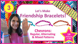 "Let's Make Friendship Bracelets Part 3: Chevrons: Regular, Alternating & Mixed Patterns" Skillshare class by Debbie Hart