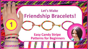 "Let's Make Friendship Bracelets Part 1: Easy Candy Stripe Patterns for Beginners" Skillshare class by Debbie Hart